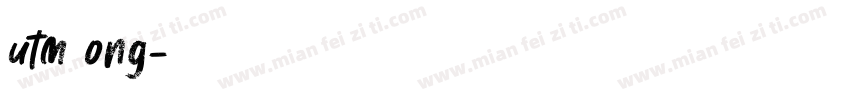utm ong字体转换